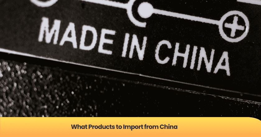 What Products to Import from China